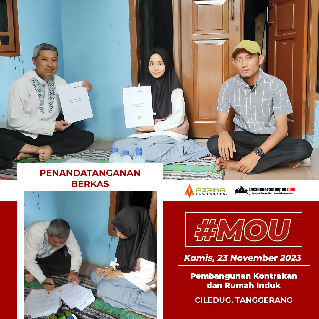 MOU Kontrakan dan Rumah Klien Daerah Cileduk Azrina Construction